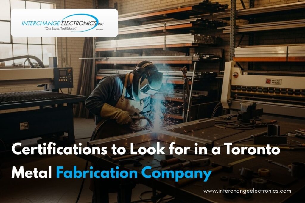 Certifications to Look for in a Toronto Metal Fabrication Company